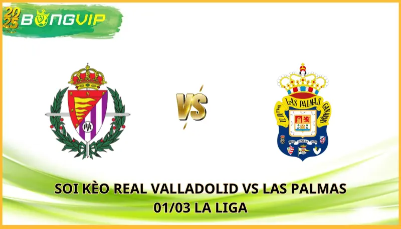 soi kèo Real Valladolid vs Las Palmas