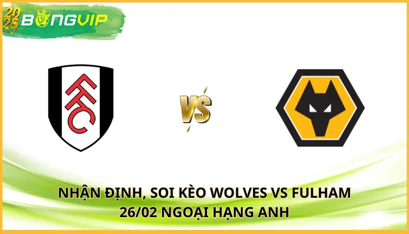 soi kèo Wolves vs Fulham