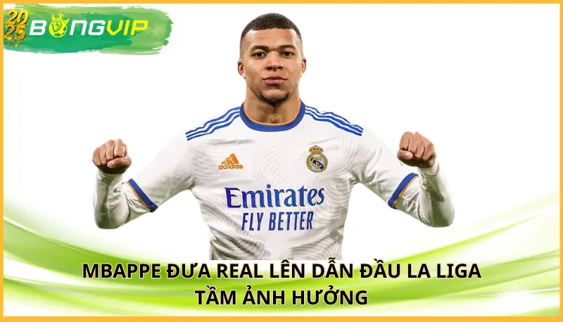 Mbappe đưa Real lên dẫn đầu La Liga