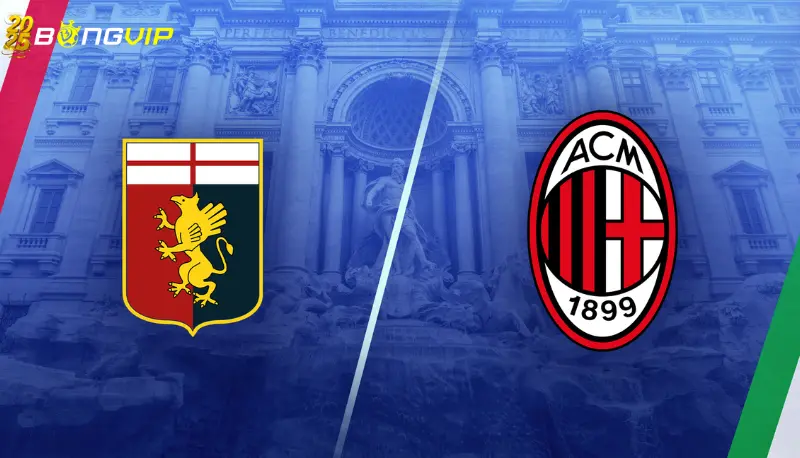 soi kèo Genoa vs AC Milan Dự đoán soi kèo Genoa vs AC Milan phụ đáng chú ý